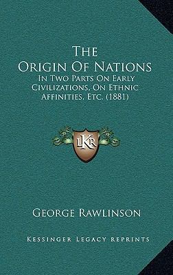 The Origin Of Nations: In Two Parts On Early Ci... 1167218167 Book Cover