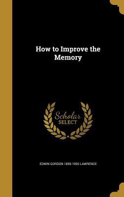 How to Improve the Memory 1362711705 Book Cover