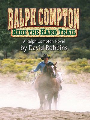 Ralph Compton: Ride the Hard Trail (Thorndike L... [Large Print] 1410411249 Book Cover