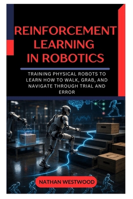 Reinforcement Learning in Robotics: Training Ph... B0HCV1S3D4 Book Cover