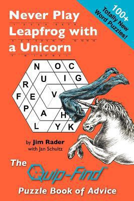 Never Play Leapfrog with a Unicorn: The Quip-Fi... 0615538983 Book Cover