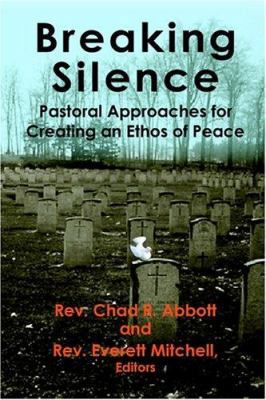 Breaking Silence: Pastoral Approaches for Creat... 0974959715 Book Cover
