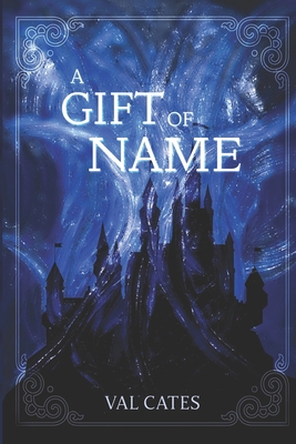 A Gift of Name 0578471914 Book Cover