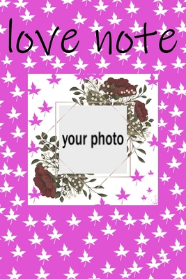 love note: Writing happy moments in love 1654637688 Book Cover