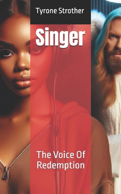 Singer: The Voice Of Redemption B0D986391H Book Cover