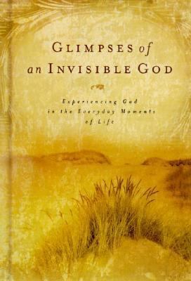 Glimpses of an Invisible God: Experiencing God ... 1562928678 Book Cover