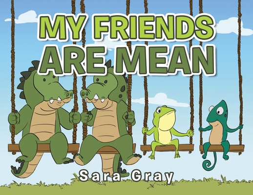 My Friends Are Mean 1664178430 Book Cover