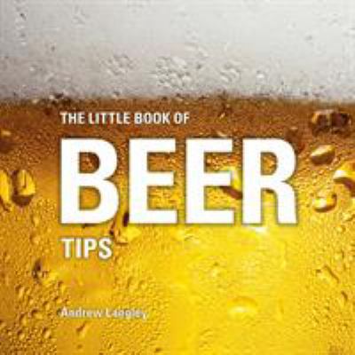 The Little Book of Beer Tips 1472954521 Book Cover