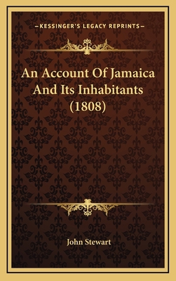 An Account Of Jamaica And Its Inhabitants (1808) 116652924X Book Cover