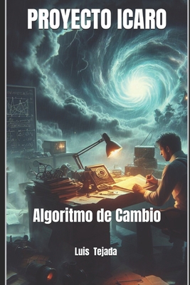 Proyecto Icaro: Algoritmo de Cambio [Spanish] B0CSYSZSCN Book Cover