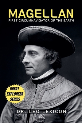 Magellan: First Circumnavigator of the Earth B0D934T6RL Book Cover