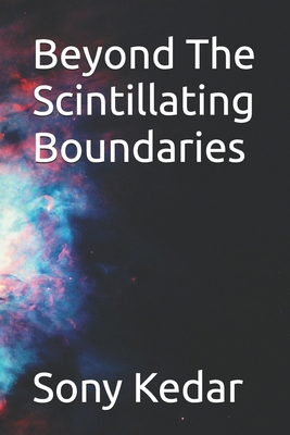 Beyond The Scintillating Boundaries B0948LLRLD Book Cover