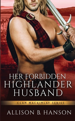 Her Forbidden Highlander Husband B09LGQRGTK Book Cover