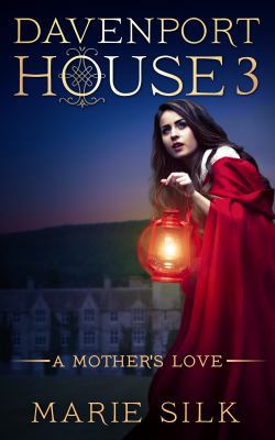 Davenport House 3: A Mother's Love 0997335262 Book Cover