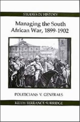 Managing the South African War, 1899-1902: Poli... 0861932382 Book Cover