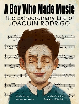 A Boy Who Made Music: The Extraordinary Life of... 1955696373 Book Cover