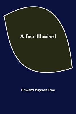 A Face Illumined 9355391854 Book Cover