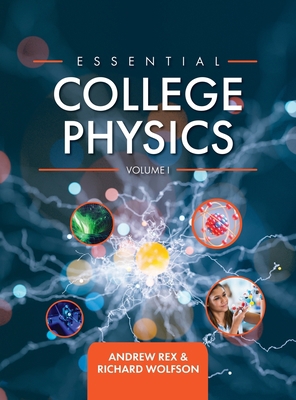 Essential College Physics Volume I 1516578767 Book Cover