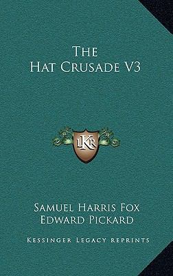 The Hat Crusade V3 1163487163 Book Cover