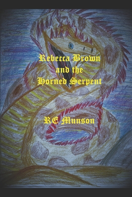 Rebecca Brown and the Horned Serpent B091F5RZZR Book Cover