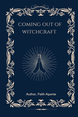 Coming Out Of Witchcraft B0CX7FRZPN Book Cover