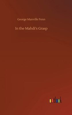In the Mahdi's Grasp 3752372788 Book Cover