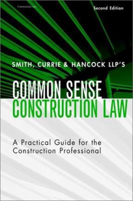 Smith, Currie & Hancock Llp's Common Sense Cons... 0471390909 Book Cover