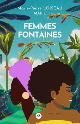 Femmes fontaines [French] B0CJSYZQ28 Book Cover