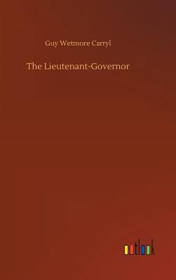 The Lieutenant-Governor 3734033152 Book Cover