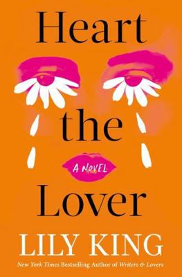 Heart the Lover: A Novel 1443477303 Book Cover