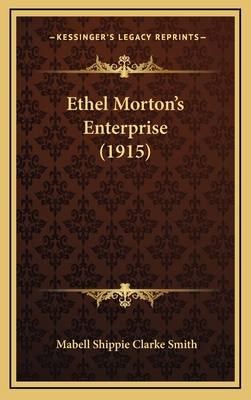 Ethel Morton's Enterprise (1915) 1164741241 Book Cover
