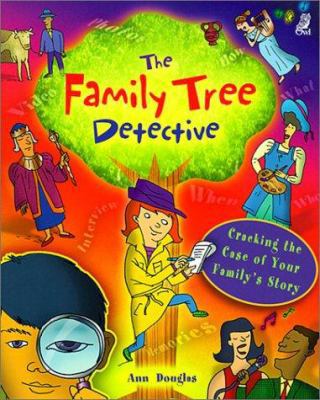 The Family Tree Detective: Cracking the Case of... 0613251253 Book Cover