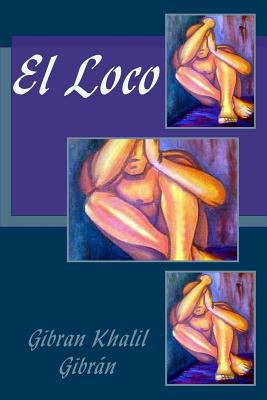 El Loco [Spanish] 154547950X Book Cover