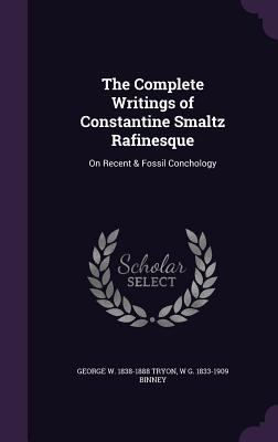 The Complete Writings of Constantine Smaltz Raf... 1359440798 Book Cover