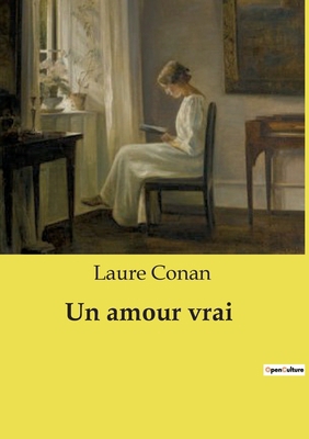 Un amour vrai [French] B0D2BW4KKY Book Cover