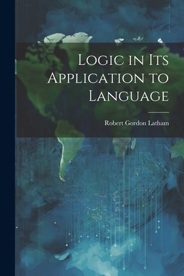 Logic in Its Application to Language 102131952X Book Cover