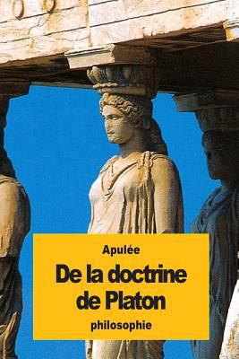 De la doctrine de Platon [French] 153690225X Book Cover