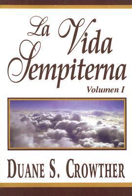 La Vida Sempiterna, Volumen I [Spanish] 0882901850 Book Cover