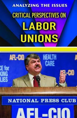 Critical Perspectives on Labor Unions 1978505027 Book Cover