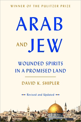 Arab and Jew: Wounded Spirits in a Promised Land 0553447513 Book Cover