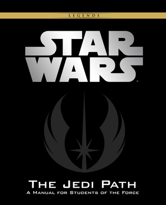 The Jedi Path: A Manual for Students of the For... 1603800964 Book Cover