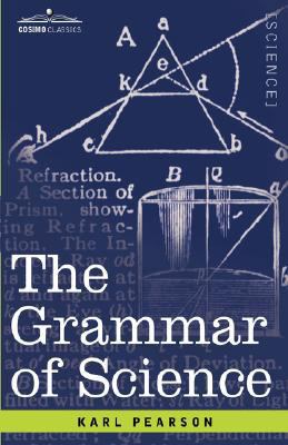 The Grammar of Science 1602069565 Book Cover