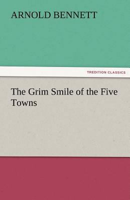 The Grim Smile of the Five Towns 3842456786 Book Cover