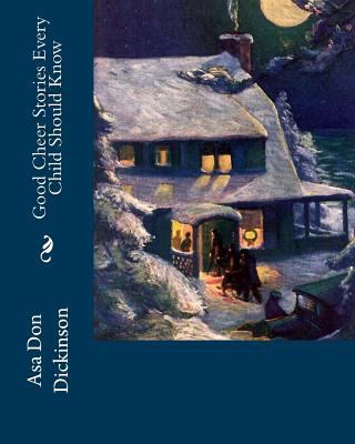 Good Cheer Stories Every Child Should Know 1530587247 Book Cover