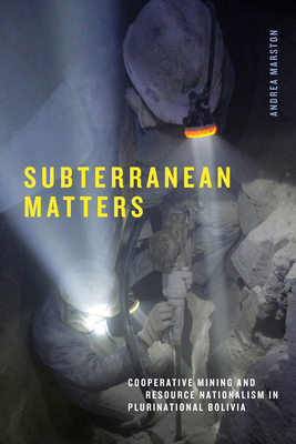 Subterranean Matters: Cooperative Mining and Re... 147802089X Book Cover