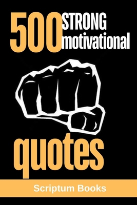 500 Strong Motivational Quotes: Strong Quotes f...            Book Cover