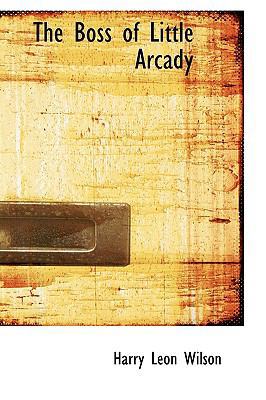 The Boss of Little Arcady 1110005741 Book Cover