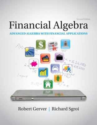 Financial Algebra: Advanced Algebra with Financ... 1337271799 Book Cover