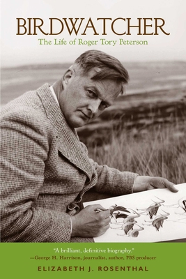 Birdwatcher: The Life of Roger Tory Peterson 159921962X Book Cover