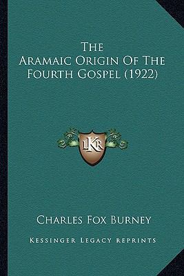 The Aramaic Origin Of The Fourth Gospel (1922) 1164164139 Book Cover